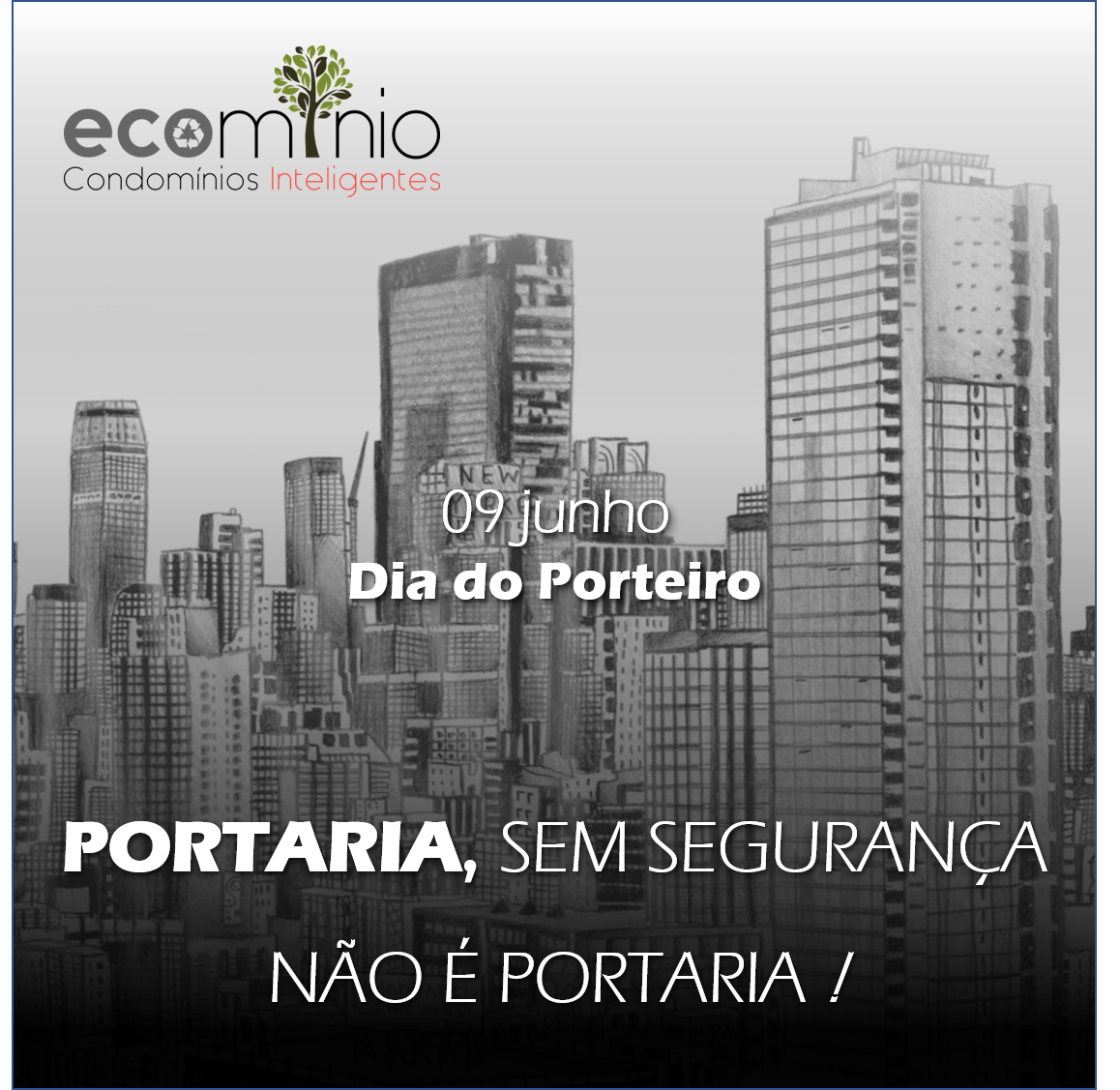 Dia 09 de Junho é dia do Porteiro Dia 09 de Junho é dia do Porteiro